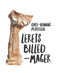 Carl-Henning Pedersen Lerets Billedmager